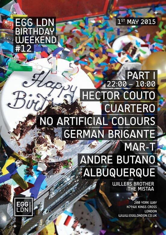 EGG LDN #12 Bday Pt 1: Hector Couto, Cuartero, No Artificial Colours, German Brigante - Flyer front