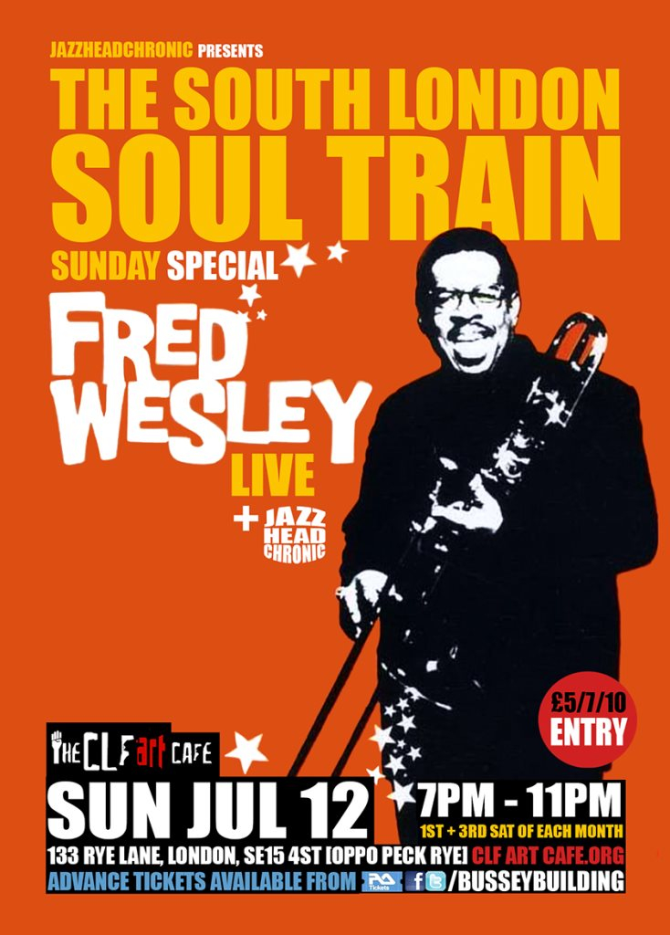 The South London Soul Train Sunday Special with The Legendary Fred Wesley [Live] - Flyer front