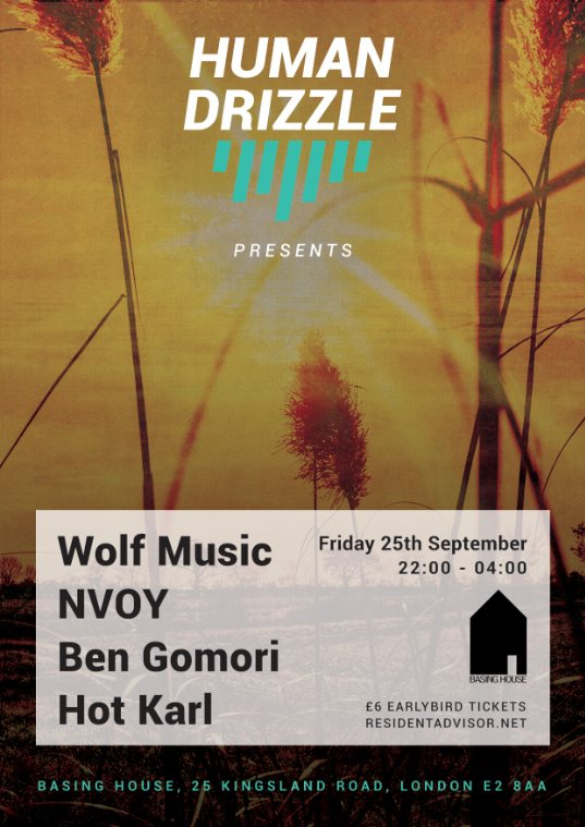 Human Drizzle presents...Wolf Music, Nvoy, Ben Gomori & Hot Karl - Flyer front