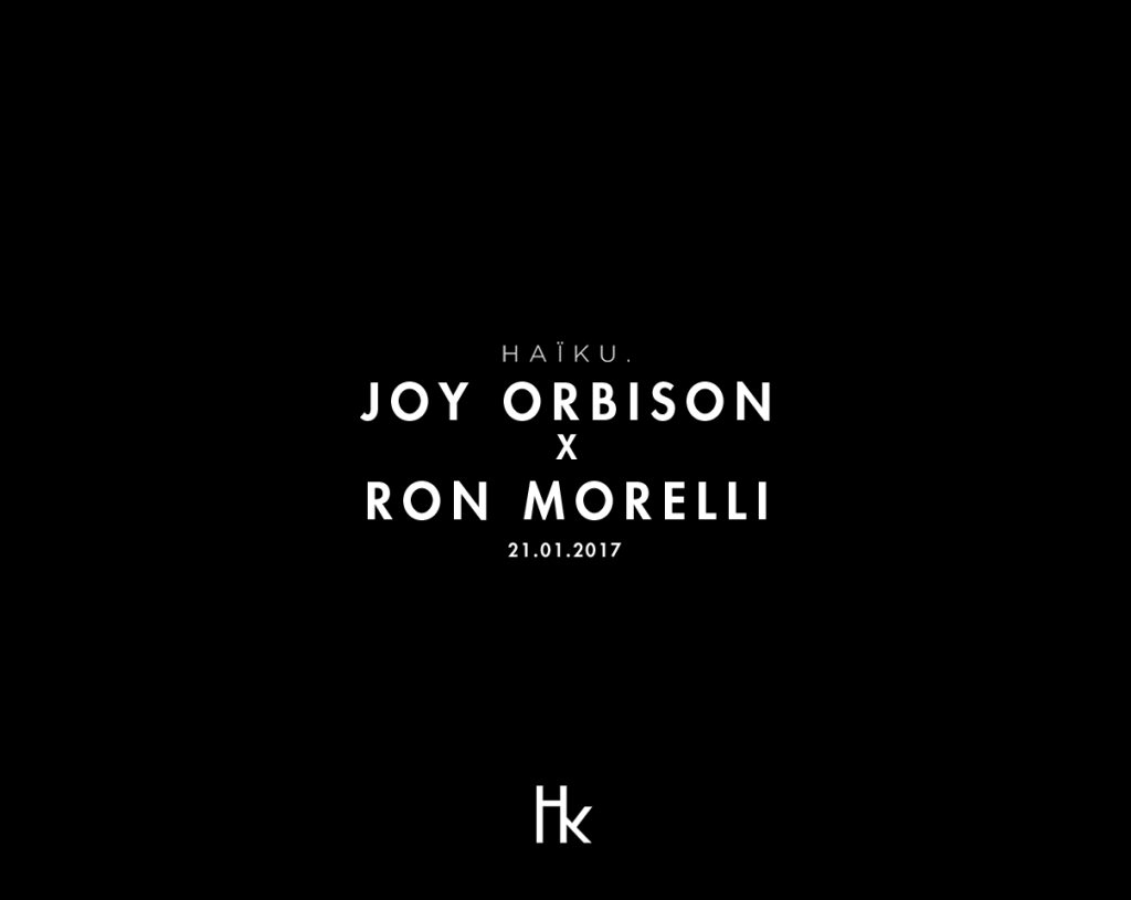 H A ï K U with Joy Orbison, Ron Morelli, Jon K - Flyer front
