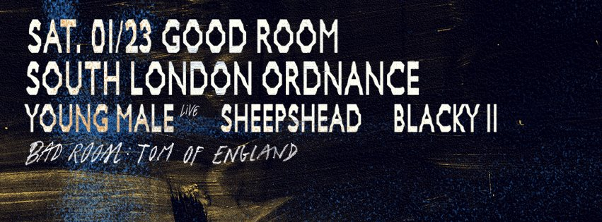 [CANCELLED] South London Ordnance, Young Male (Live/White Material) + Sheepshead & Blacky II - Flyer front