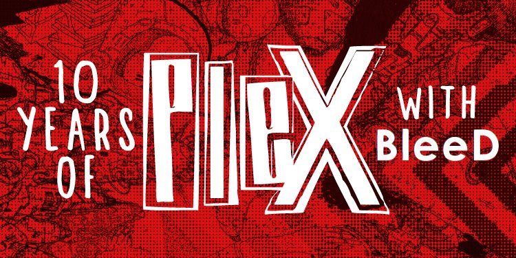 10 Years of Plex with Bleed - Flyer front