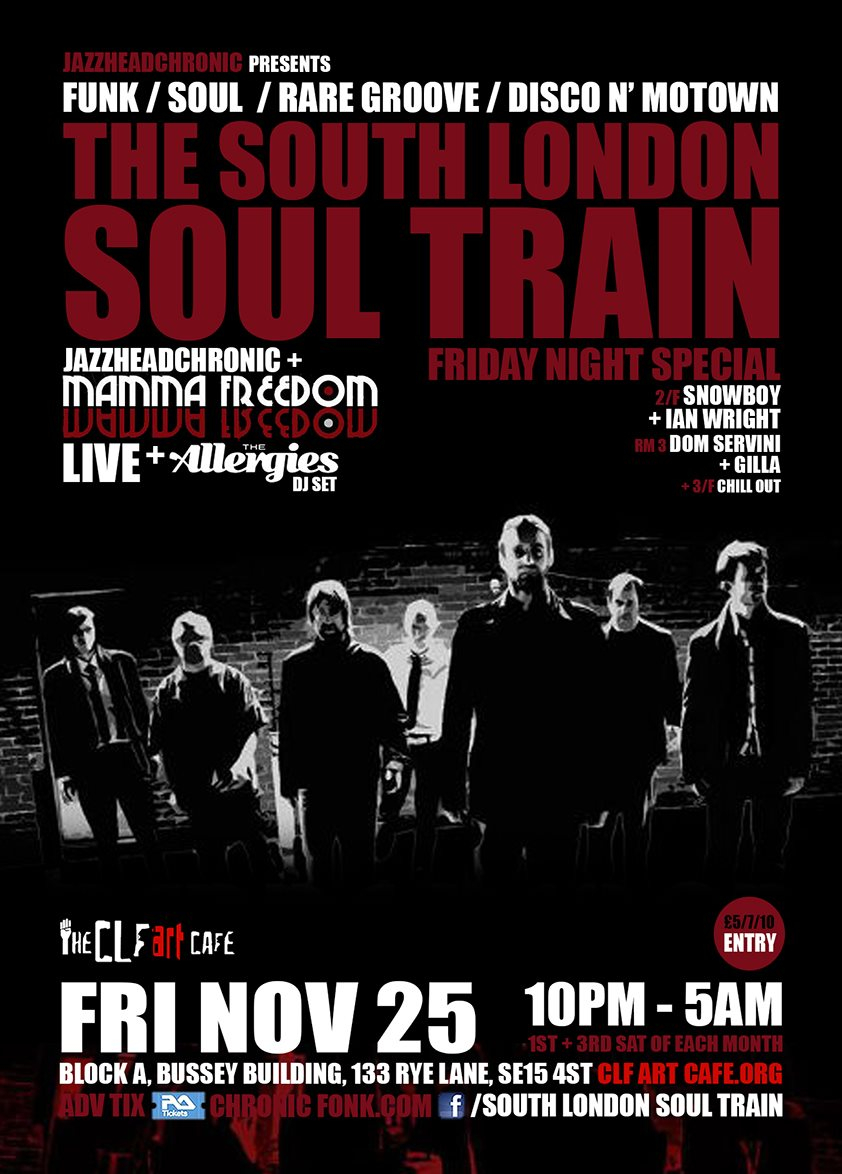 The South London Soul Train Friday Night Special w JHC, Mamma Freedom [Live], The Allergies - Flyer front