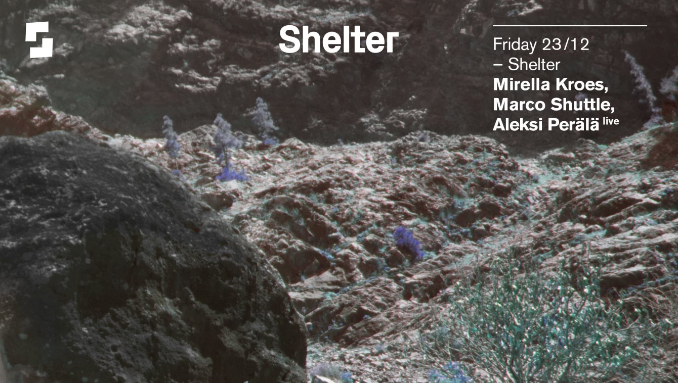 Shelter; Mirella Kroes, Marco Shuttle, Aleksi Perälä (Live) - Flyer front