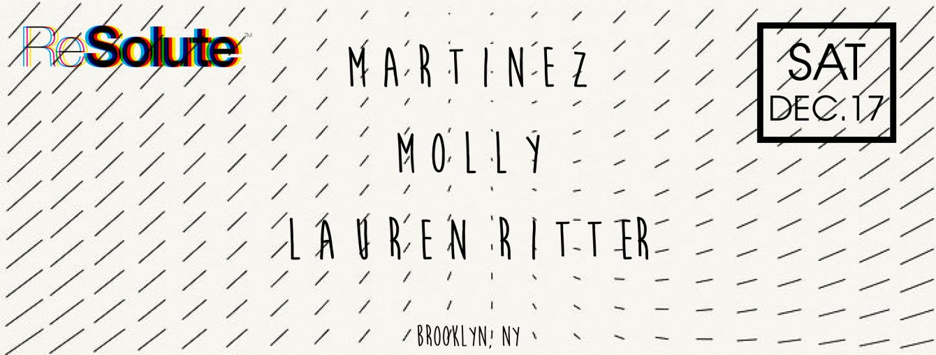 Resolute presents Martinez, Molly & Lauren Ritter - Flyer front