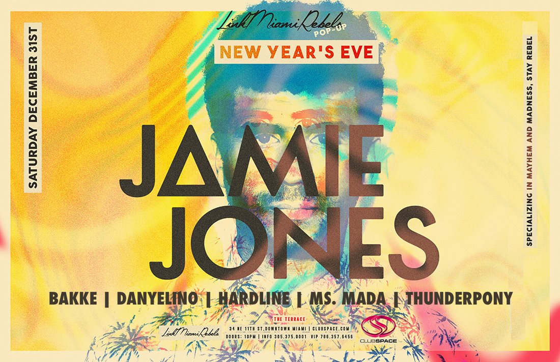 Jamie Jones NYE 2017 by Link Miami Rebels Pop-Up - Flyer front
