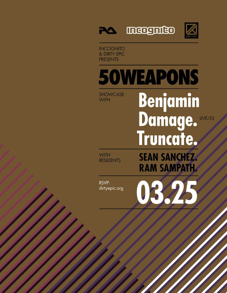 Incognito #222 and Dirty Epic present 50 Weapons Showcase with Benjamin Damage and Truncate - Flyer front