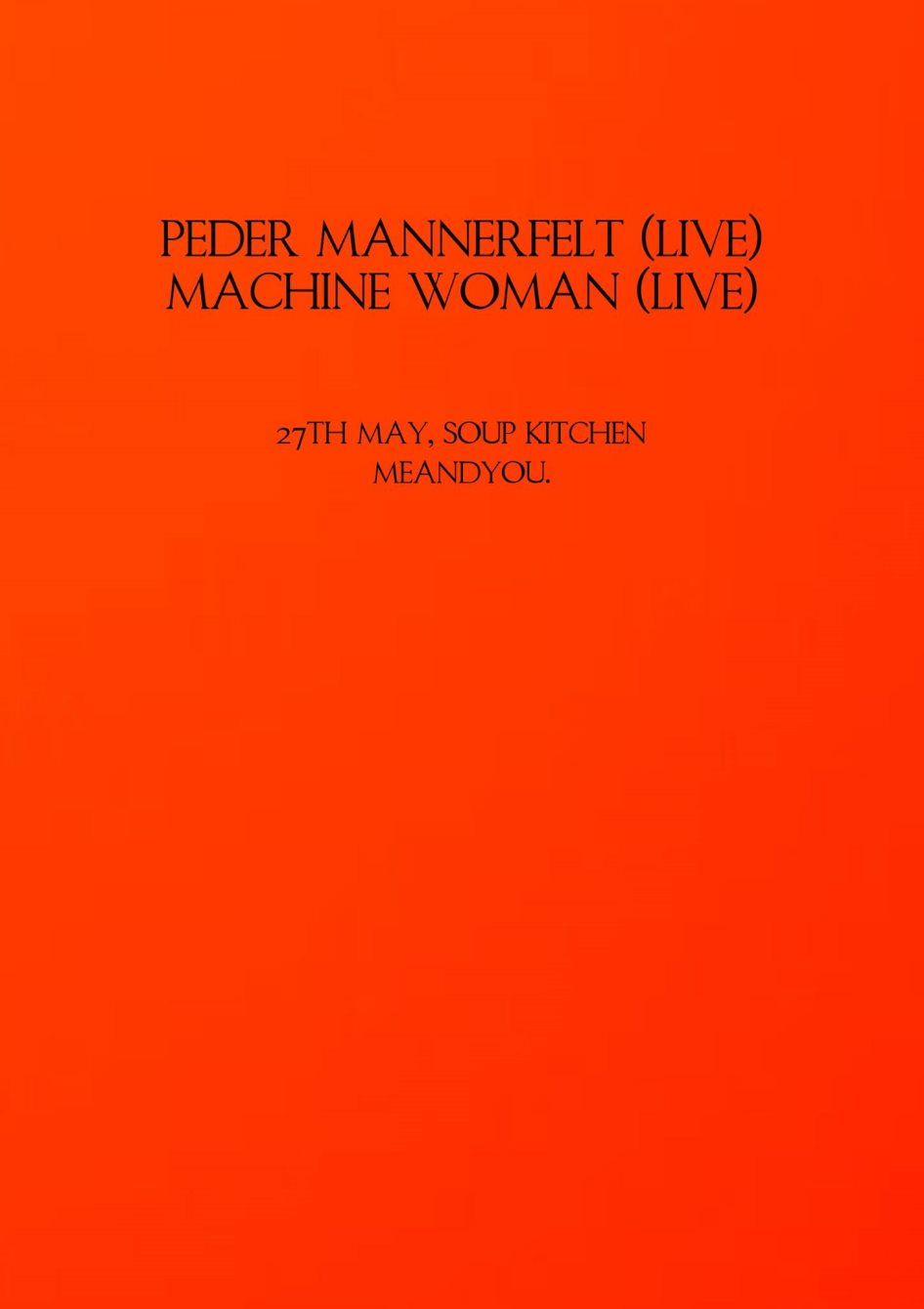 Peder Mannerfelt Live and Machine Woman Live - Flyer front