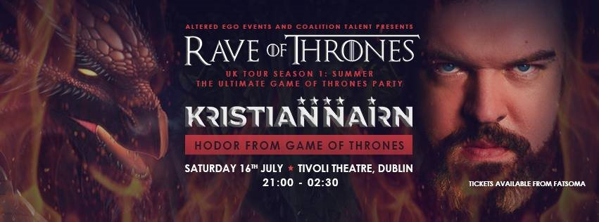 Rave of Thrones Dublin with Kristian Nairn - Flyer front