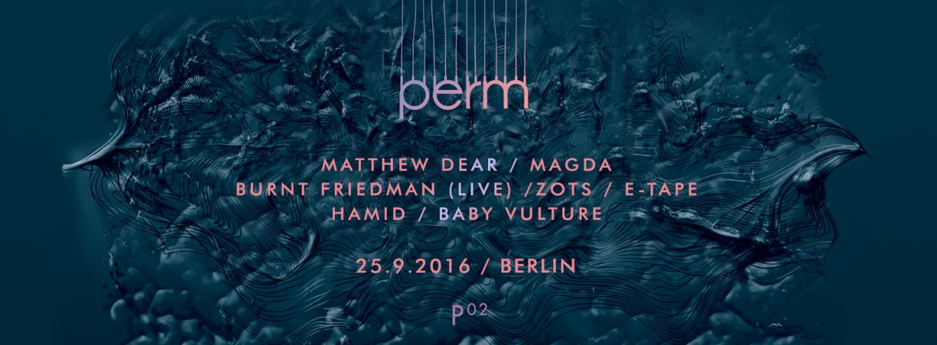 Perm02 with Matthew Dear, Magda & Burnt Friedman - Flyer front