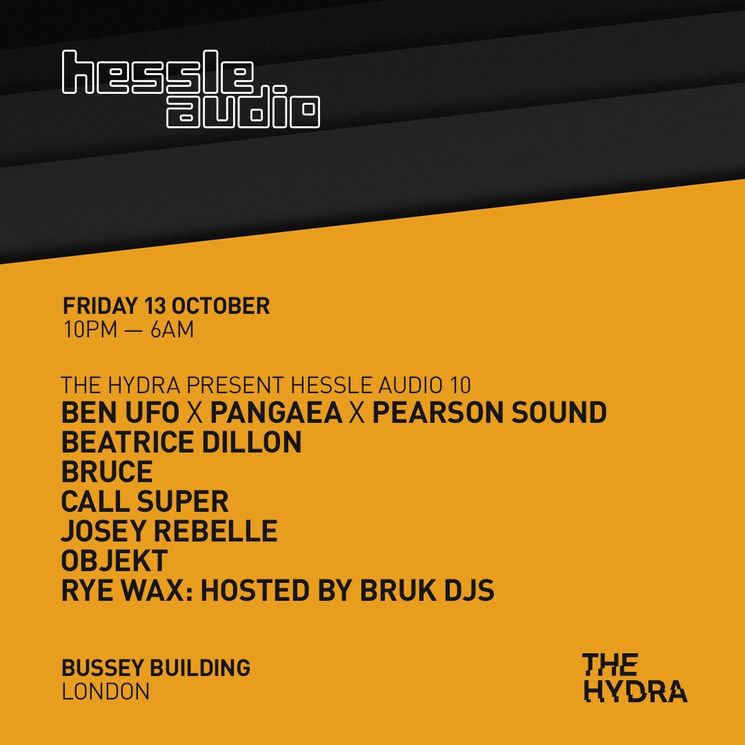 The Hydra present Hessle Audio 10 with Ben UFO, Pearson Sound and More - Flyer front