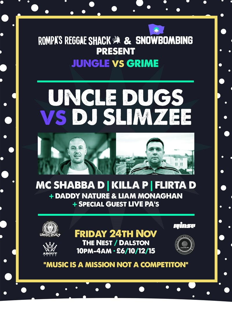 Jungle vs Grime / Uncle Dugs vs Slimzee / Shabba D, Killa P, Flirta D - Flyer back