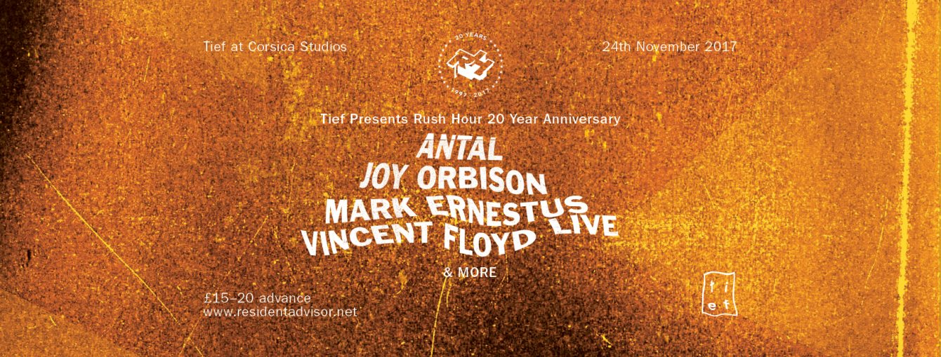 Tief Pres 20 Years of Rush Hour w Antal, Joy Orbison, San Proper, Vincent Floyd, Mark Ernestus - Flyer front
