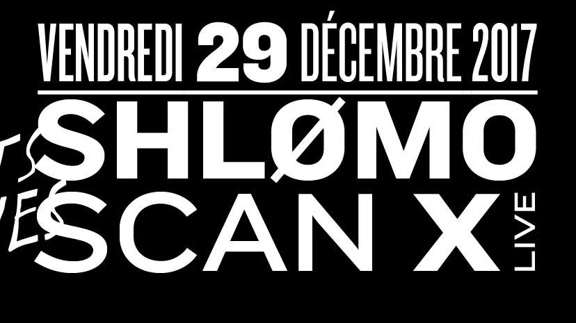 [CANCELLED] Shlømo & Scan X (Live) - Flyer front
