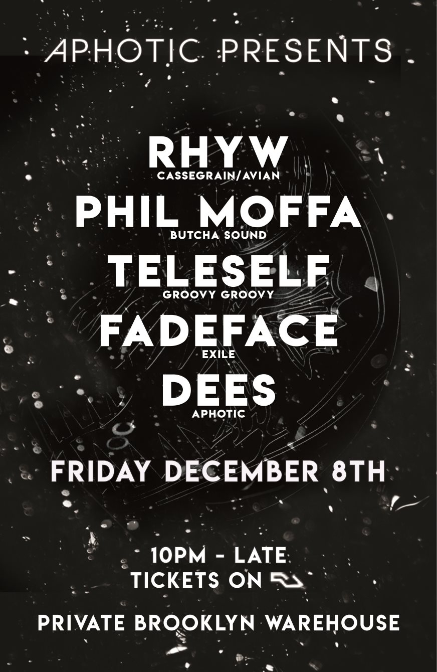 Aphotic presents: Rhyw, Phill Moffa, Teleself, FadeFace, Dees - Flyer front