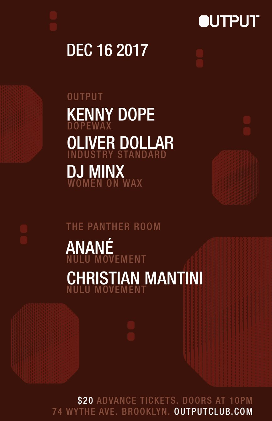 Kenny Dope/ Oliver Dollar/ DJ Minx at Output and Anané in The Panther Room - Flyer front