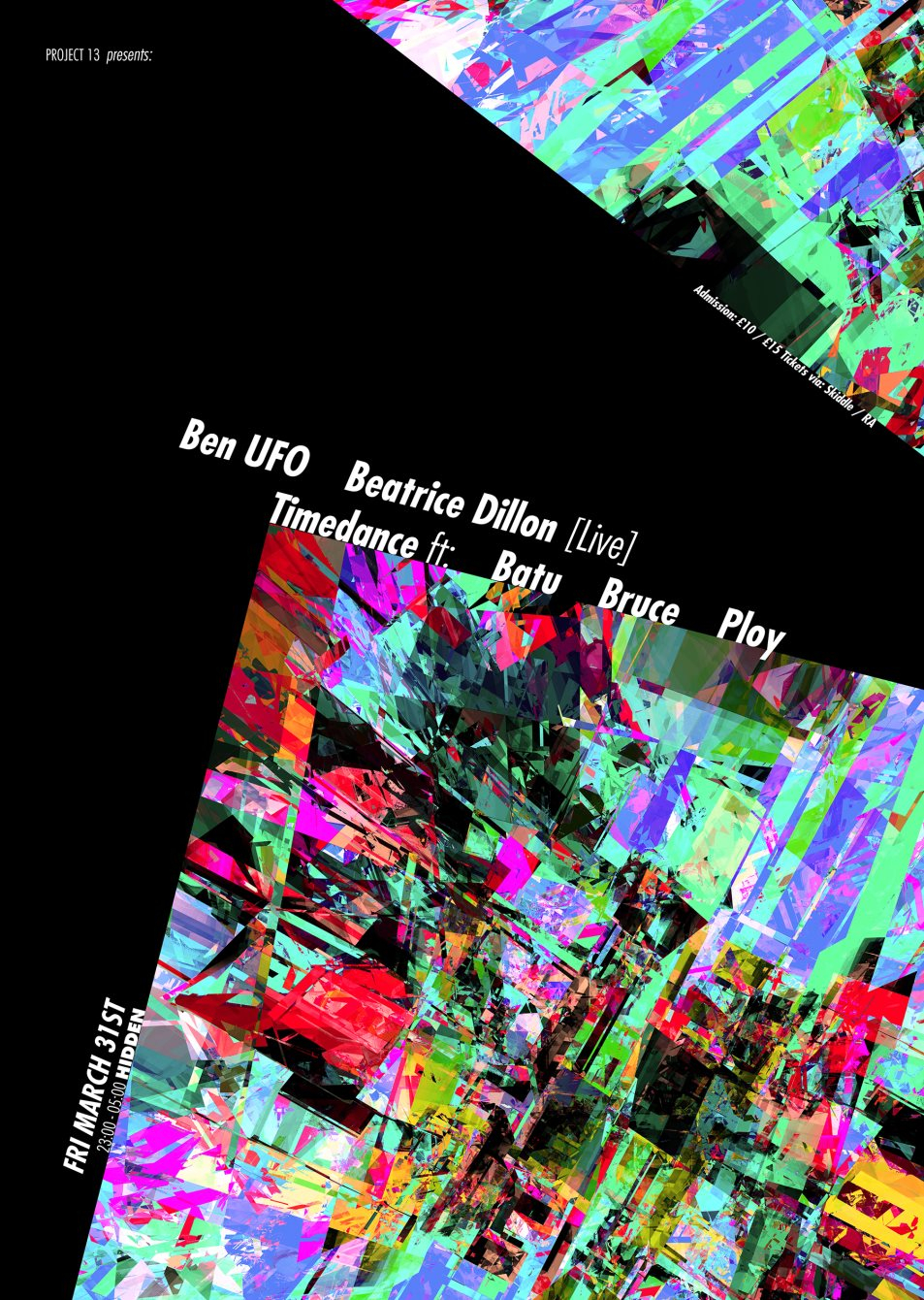 Project 13 presents: Ben UFO / Beatrice Dillon / Batu / Bruce / Ploy - Flyer front