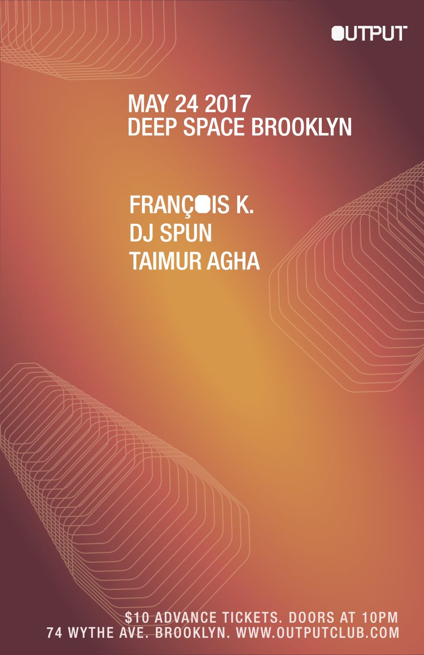 Deep Space Brooklyn - François K/ DJ Spun/ Taimur Agha - Flyer back