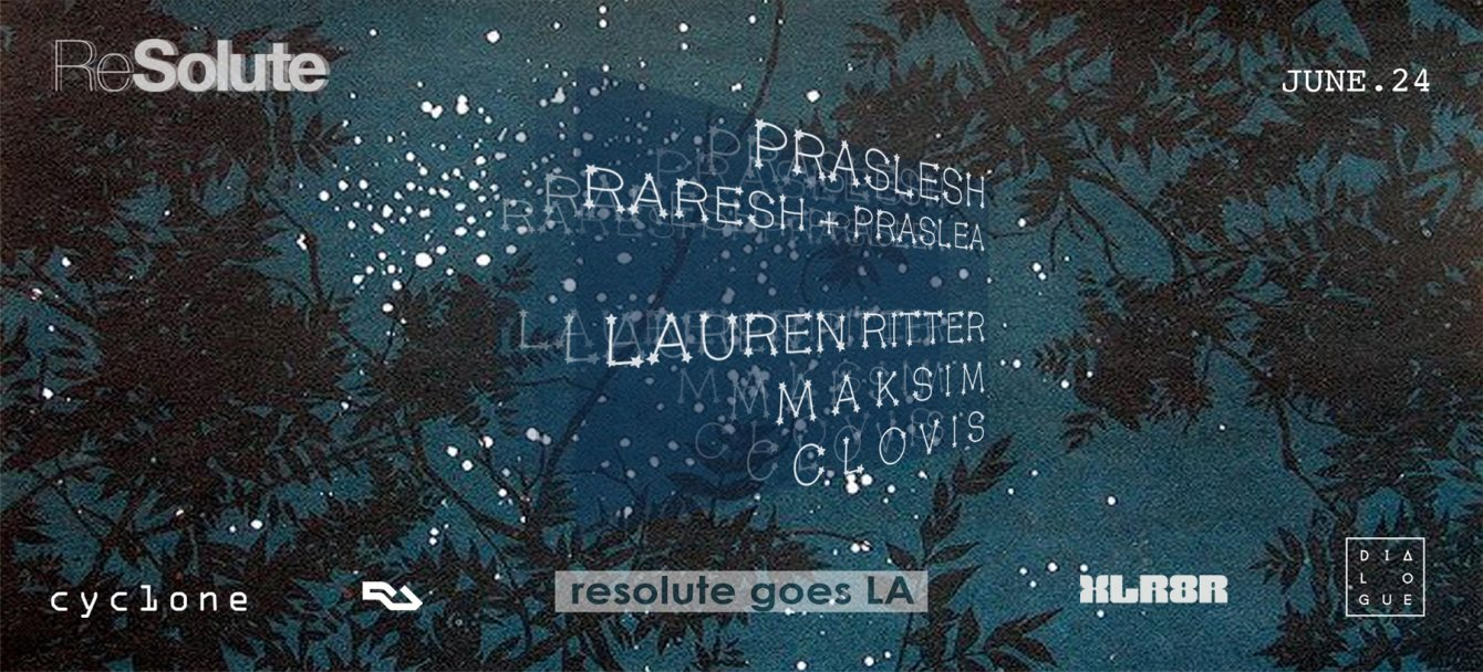 ReSolute Goes LA with Praslesh (Raresh + Praslea), Lauren Ritter, Maksim & Clovis - Flyer front