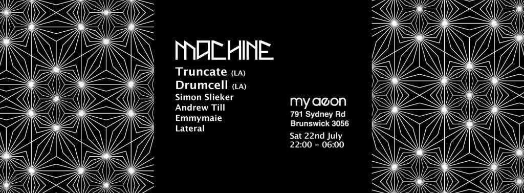 Machine presents Truncate & Drumcell (LA) - Flyer front