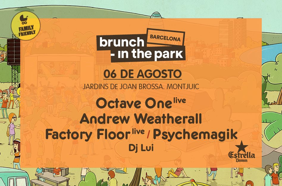 Brunch -In the Park #6: Octave One, Andrew Weatherall, Factory Floor, Psychemagik y Dj Lui - Flyer back