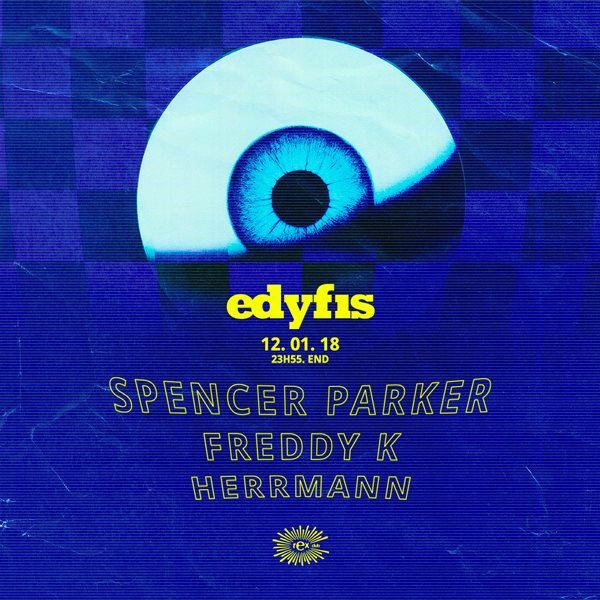 Edyfis: Spencer Parker, Freddy K, Herrmann - Flyer front
