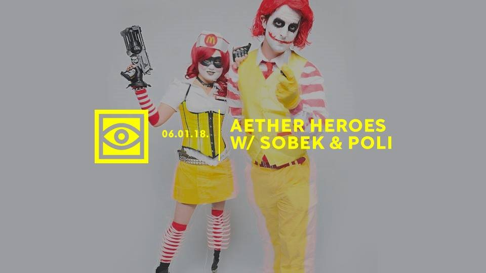 Aether Heroes with Dj Sobek & Poli - Flyer front