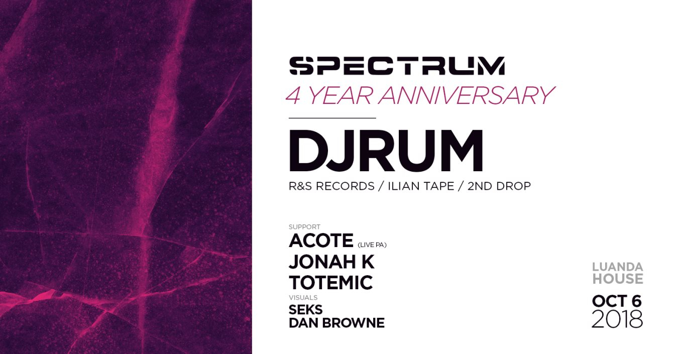 DjRUM at Spectrum 4 Year Anniversary - Flyer front