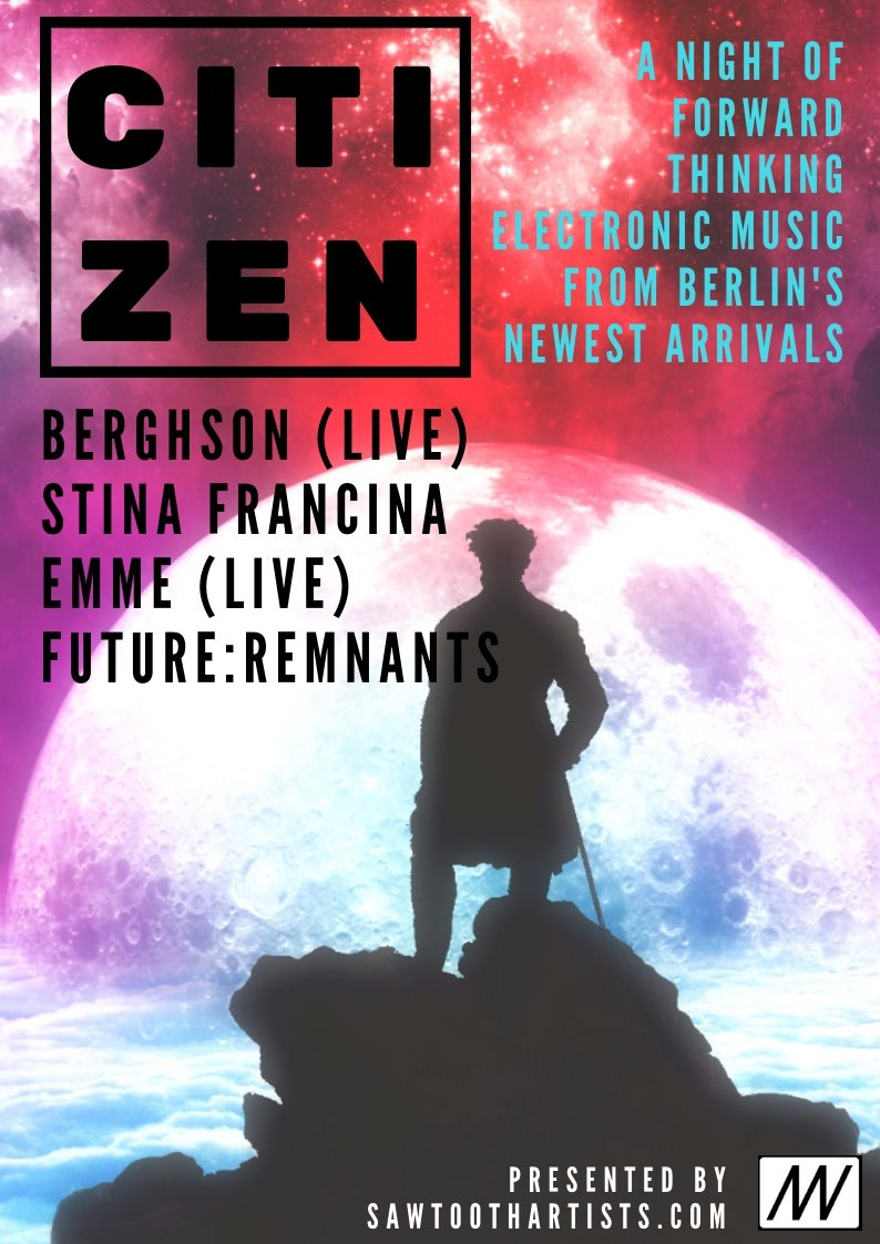 Citizen with Berghson, StinaFrancina,Emme,Future:Remnants - Flyer front
