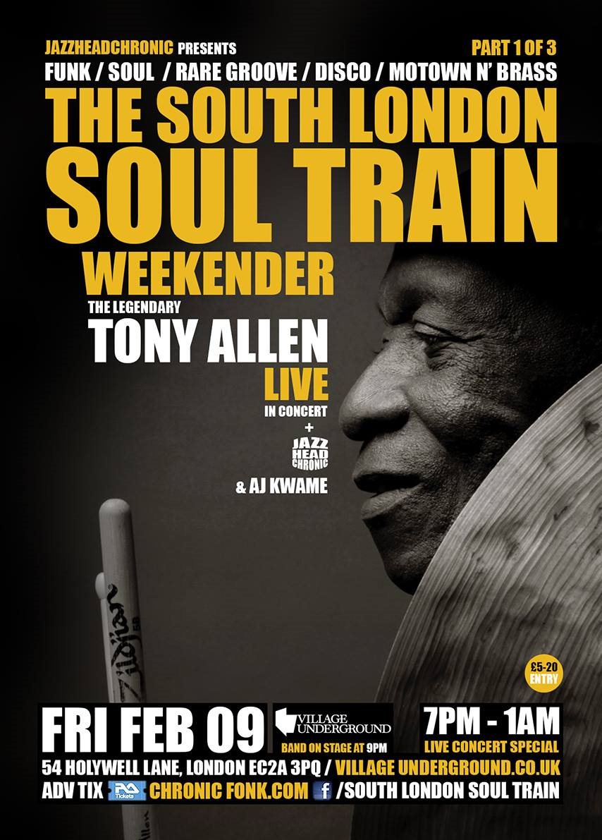 The South London Soul Train Weekender Part 1 - The Legendary Tony Allen Live In Concert - Flyer front