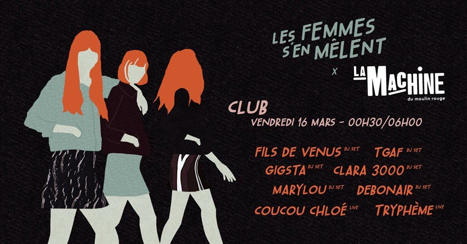Les Femmes S'en Mêlent #21 x La Machine — Club - Flyer front