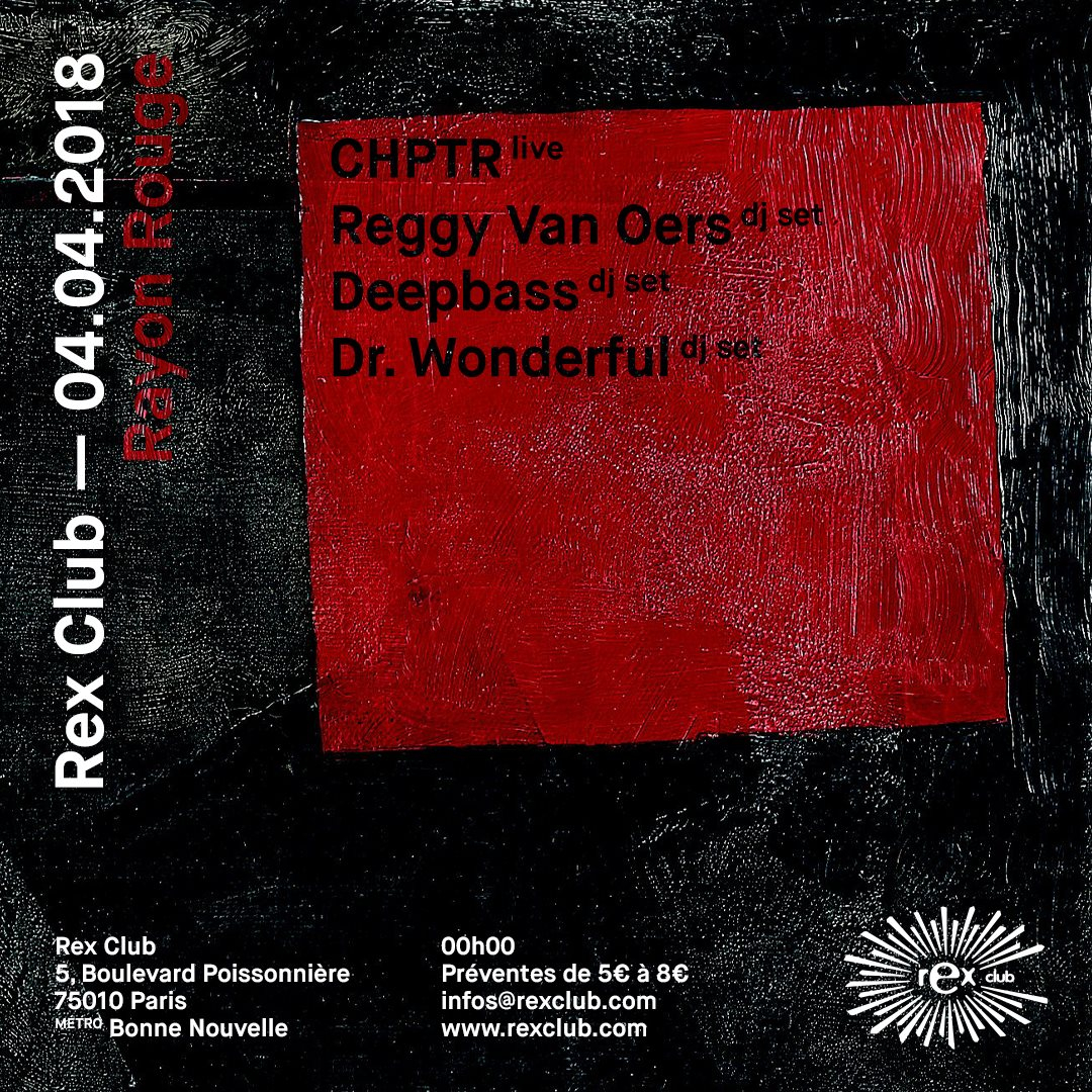 Rayon Rouge: CHPTR Live, Reggy VAN Oers, Deepbas, Dr Wonderful - Flyer front