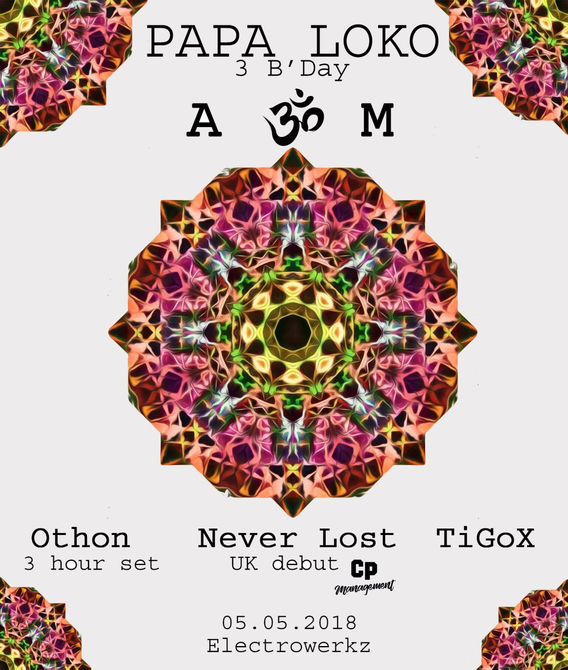 Papa Loko 3rd Birthday: A U M with Never Lost (UK Debut) Othon (3 Hour Set) & Tigox - Flyer front