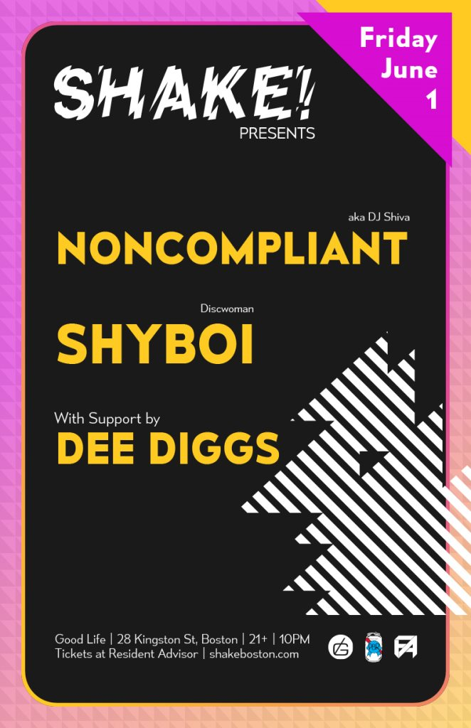 Shake! presents Noncompliant/DJ Shiva, Shyboi, Dee Diggs - Flyer front