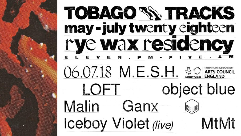 Tobago Tracks Rye Wax Residency Part 3 with M.E.S.H., Object Blue, Loft & More - Flyer front
