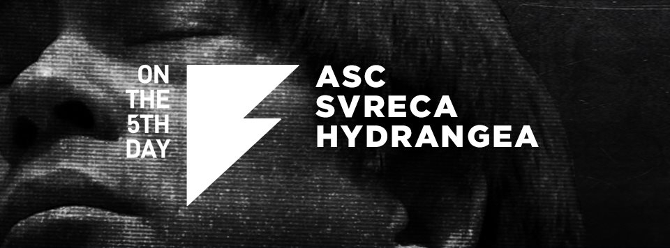 On the 5th Day: ASC, Svreca and Hydrangea - Flyer front