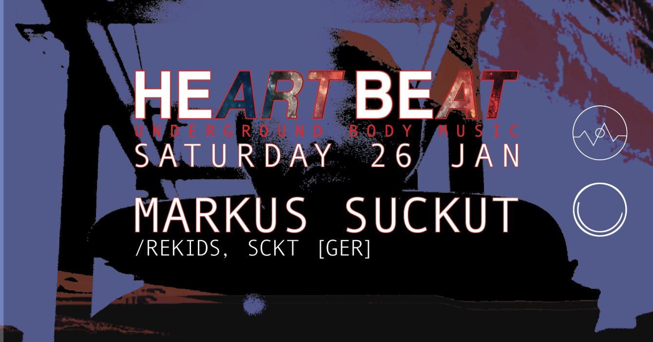 Heart Beat presents Markus Suckut// Rekids, Sckt - Flyer front