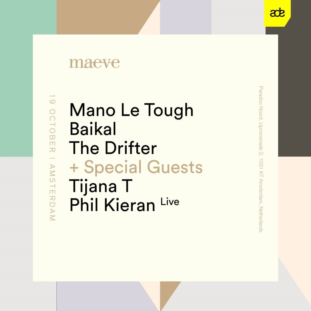 Maeve - ADE with Mano Le Tough, Baikal, The Drifter and Special Guests: Tijana T & Phil Kieran - Flyer front