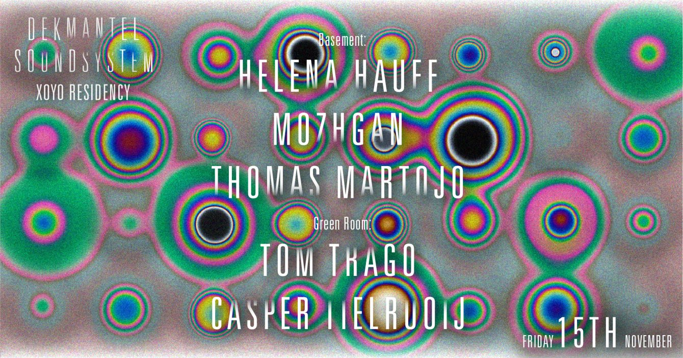 Helena Hauff + Mozhgan + Dekmantel Soundsystem + Tom Trago - Flyer back