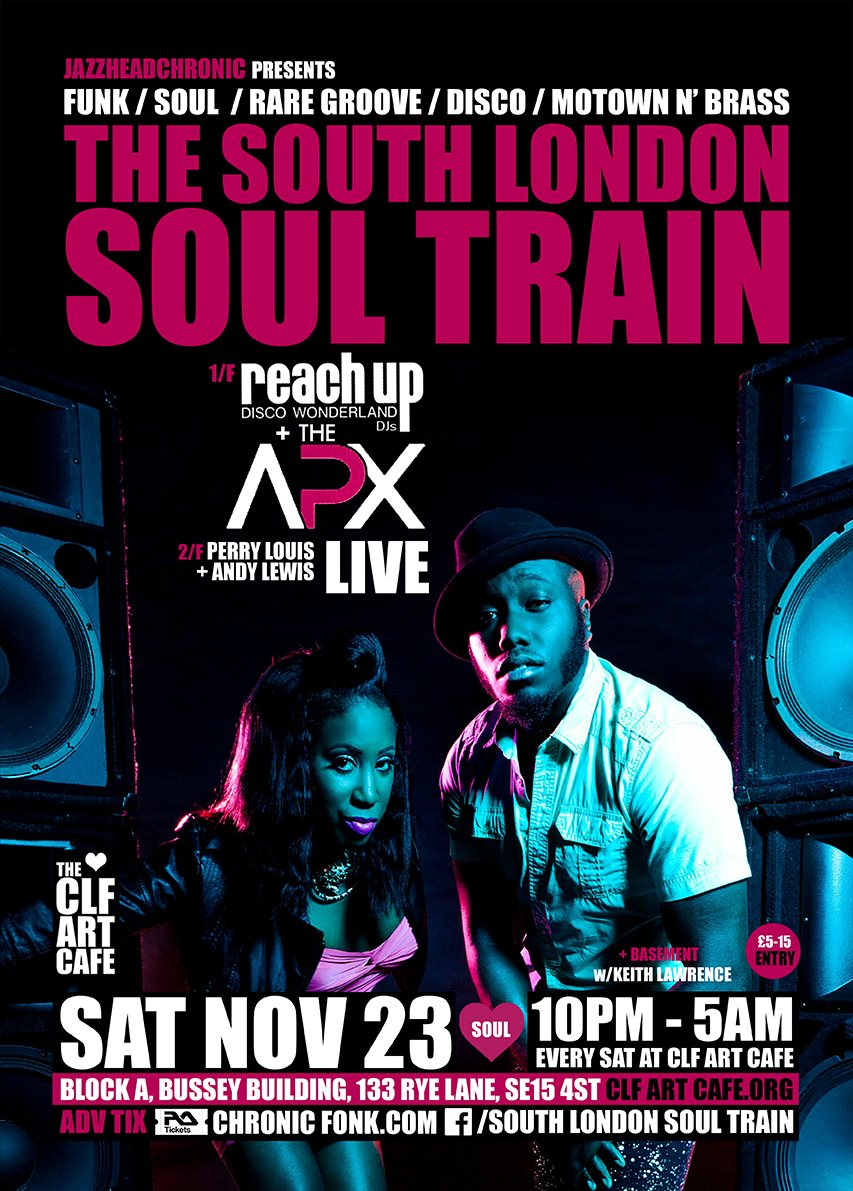 The South London Soul Train with The APX (Live) - More - Flyer front