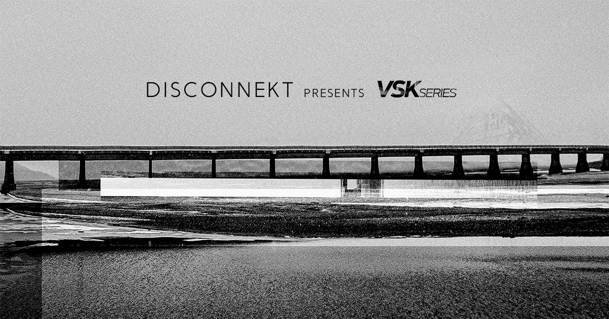 Disconnekt x VSK Series - Flyer front