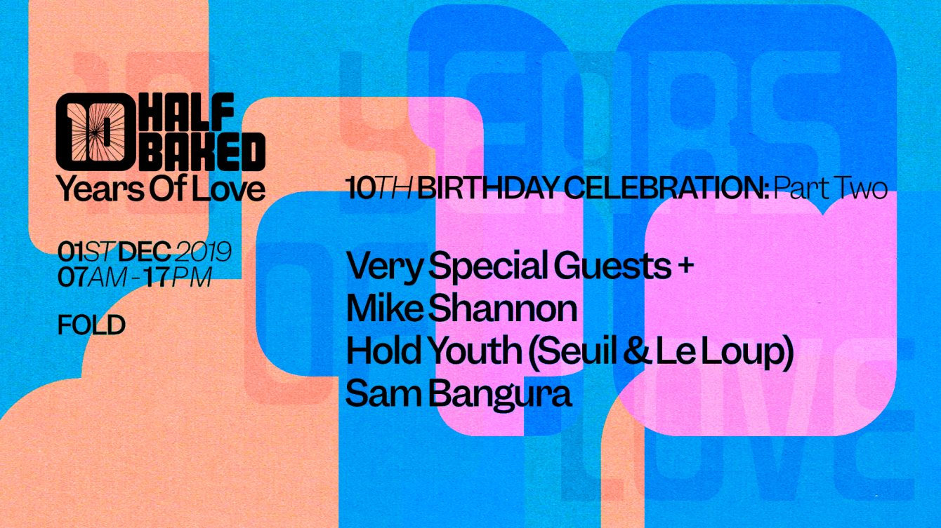10 Years of Half Baked - Birthday Celebration - Part 2 - Flyer front