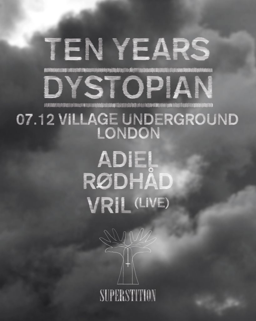 Superstition x Ten Years Dystopian presents: Rødhåd, Vril (Live), Adiel - Flyer front