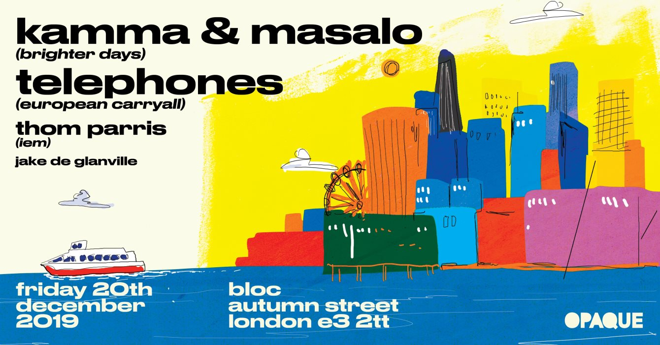 Opaque: Kamma & Masalo X Telephones at Bloc - Flyer front