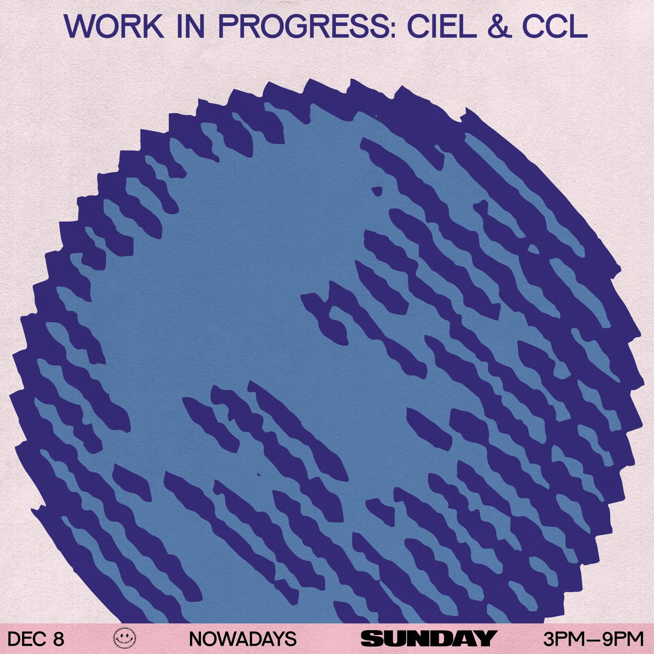 Sunday: Work in Progress with Ciel and CCL - Flyer back