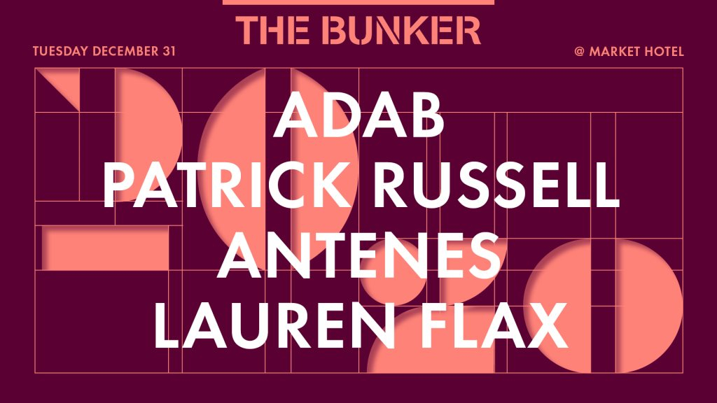 The Bunker NYE with ADAB, Antenes, Patrick Russell, Lauren Flax - Flyer front