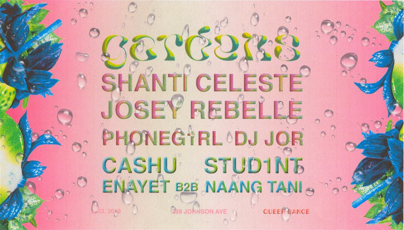 Gardens with Josey Rebelle, Shanti Celeste, Cashu, stud1nt - Flyer front