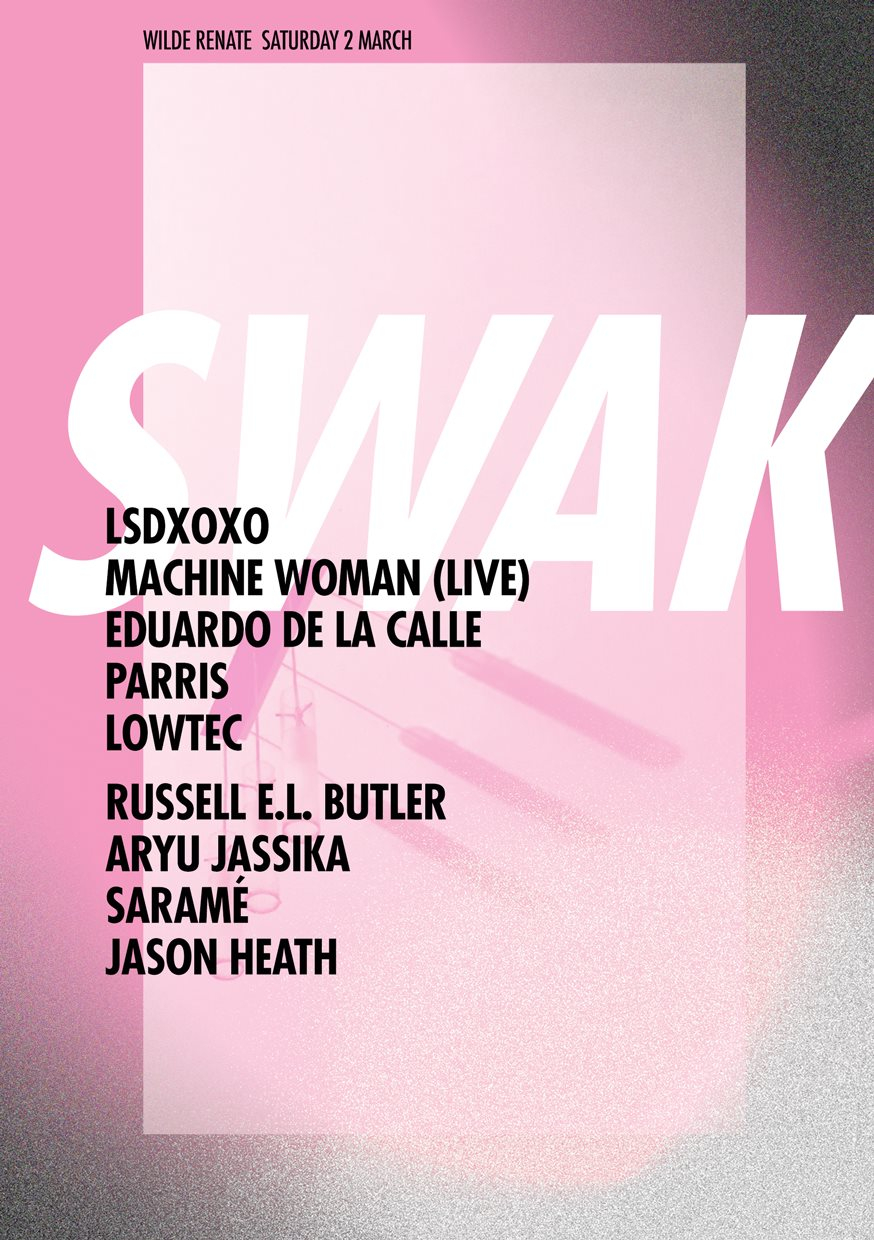 Swak with LSDXOXO, Machine Woman, Eduardo De La Calle & More - Flyer front