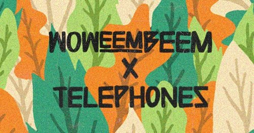 Woweembeem X TELEPHONES (Night): Yankari, Super Silly, Donal Dineen, Herzog TV & Lots More - Flyer front
