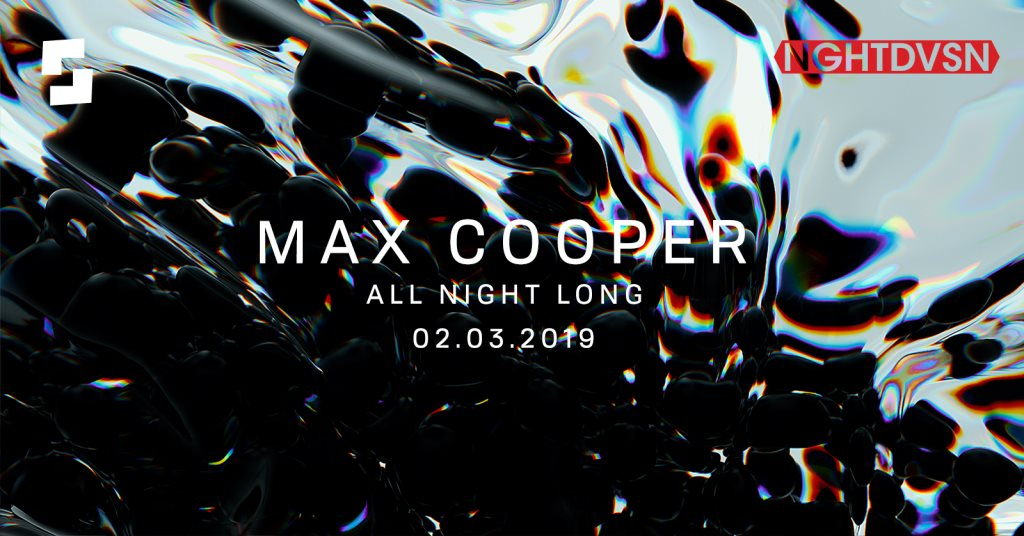 NGHTDVSN: Max Cooper (All Night Long) - Flyer front